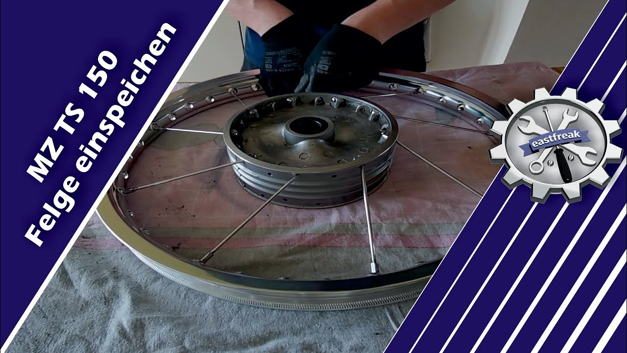 MZ TS 150 Restauration Teil 2 Felge einspeichen YouTube
