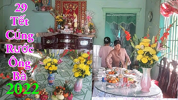 29 Tết Xuân Nhâm Dần 2022 /Cúng Rước Ông Bà Về Ăn Tết / Đón Tết Miền Tây/ Kiềm Rapper 150