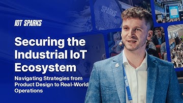 Navigating Strategies from Product Design to Real-World Operations│Rafal Kaja│IoT SPARKS 2025