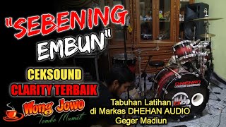 CEKSOUND INSTRUMENT Jernih DHEHAN AUDIO, Huoreg pol Clarity juara, Wong Jowo Music Madiun jawatimur