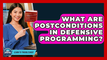What Are Postconditions In Defensive Programming? - Learn To Troubleshoot