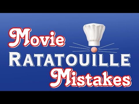 ratatouille-movie-mistakes,-facts,-scenes,-bloopers,-spoilers-and-fails