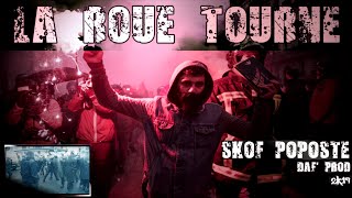 SKOF - POPOSTE /// LA ROUE TOURNE /// RAP GITAN