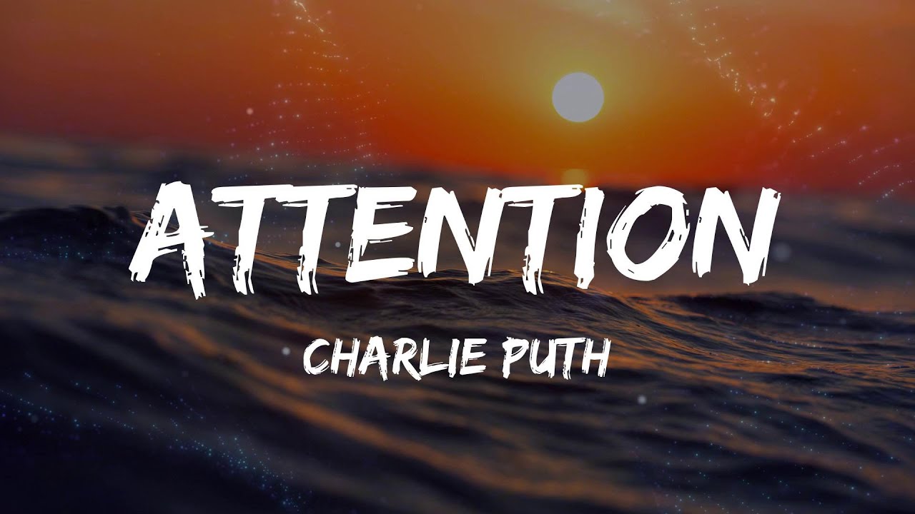 Attention mp3. Attention Lyrics. Attention Charlie Puth текст.