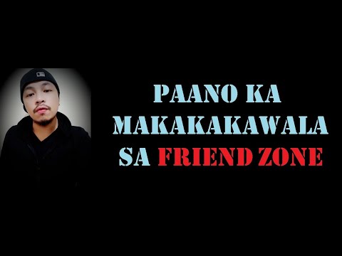 Video: Paano Makawala Sa Friend Zone