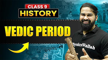 THE VEDIC PERIOD - Full Chapter in 60 Min | ICSE Class 9 History