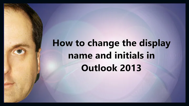 How to change the display name and initials in Outlook 2013