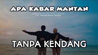 Viral..!!! TANPA KENDANG - Apa Kabar Mantan - NDX A.K.A | JOOX Original