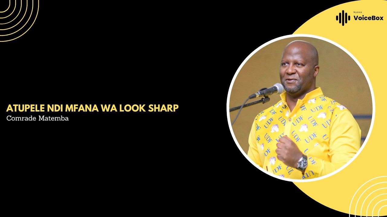 Atupele Ndi Mfana Wa Look Sharp - Comrade Matemba