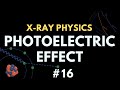 Photoelectric effect  xray interaction with matter  xray physics  radiology physics course 23