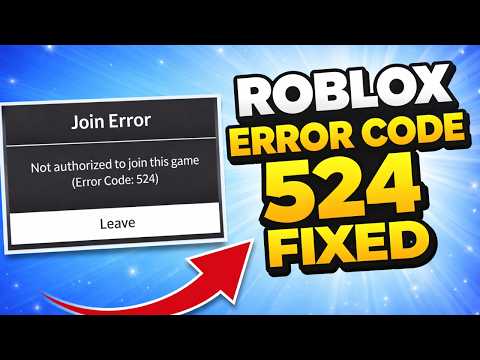How to Fix Roblox Error Code 524 (Not Authorized to Join This Game) | Working 2026