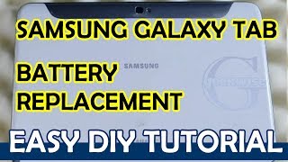 HOW TO REPLACE BATTERY SAMSUNG GALAXY TAB 10.1&quot; EASY DIY TUTORIAL