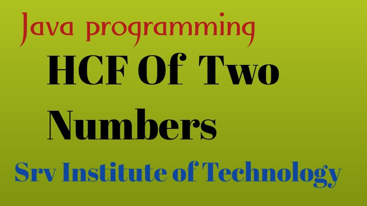 Program to find HCF of two numbers | Highest Common Factor ( HCF ...