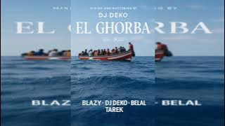 أغنية الغربة - DJ DEKO x BLAZY x BELAL TAREK | Official Audio