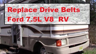 How to Replace Drive Belts on a FORD 7.5L V8 Motor home Bounder RV