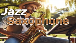 Saxophone Smooth Jazz  The Ultimate Soundtrack to Relaxation