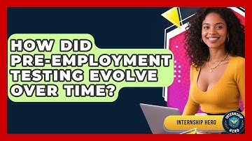 How Did Pre-employment Testing Evolve Over Time? - Internship Hero