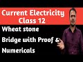 Wheatstone Bridge class 12|Current Electricity numericals|Kirchhoff laws|Physics Basic Concepts