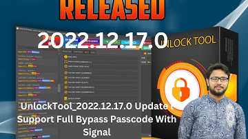 UnlockTool_2022.12.17.0 Update l Support Full Bypass Passcode With Signal
