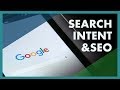 Search Intent, The Invisible SEO Factor