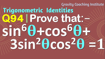 Q94 | Prove that sin^6⁡θ+cos^6⁡θ+3sin^2⁡θcos^2⁡θ=1 | sin power 6 theta + cos power 6 theta + 3 sin