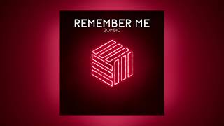 Zombic - Remember Me