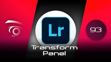 Lightroom Classic CC - Transform Panel | Tutorial
