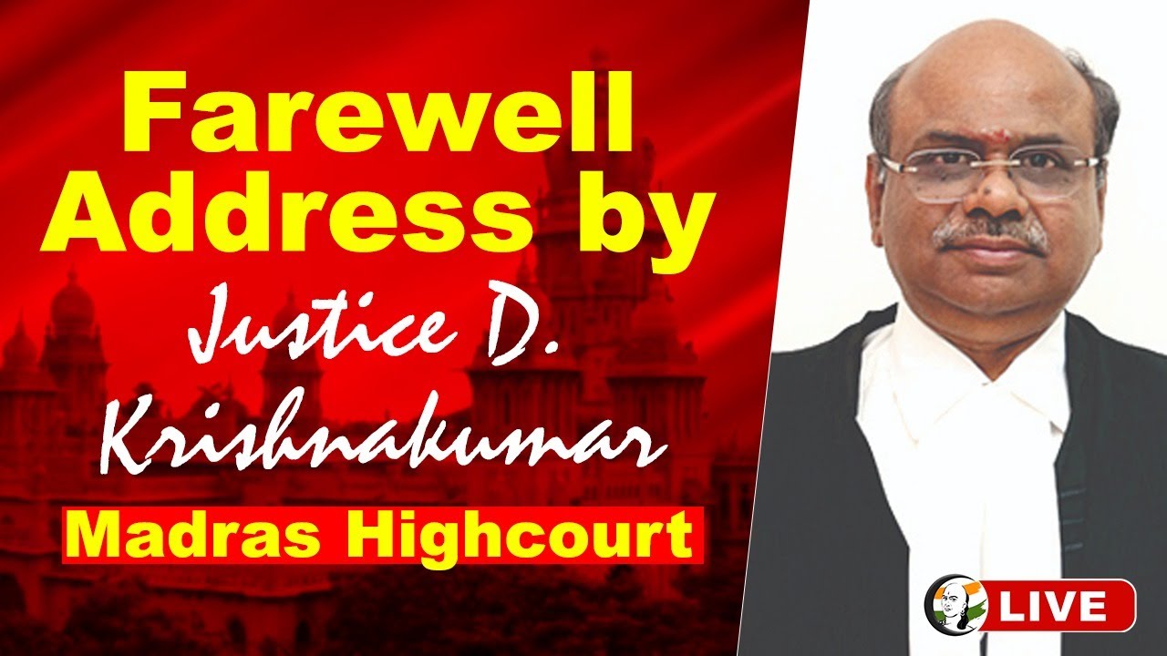 🔴Farewell Address by Justice D. Krishnakumar | Madras Highcourt