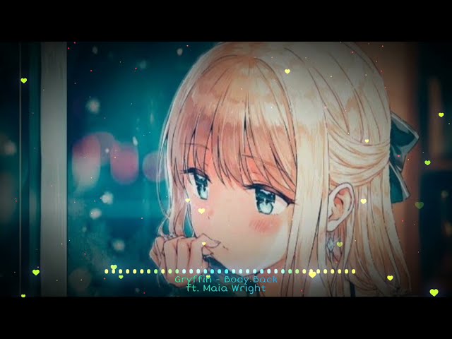 (Nightcore) Gryffin - Body Back ft. Maia Wright (Tacngo Rework) class=