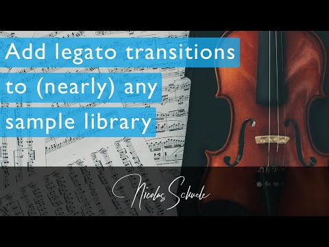 Add legato transitions to (nearly) any sample library