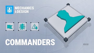 Mechanics & Design: Commanders