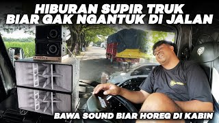 Download Lagu NYUPIR TRUK NGANTUK‼️ BAWA SOUND HOREG MINIATUR SOLUSINYA MP3