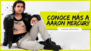 Conoce más a Aaron Mercury | Revista Influencer