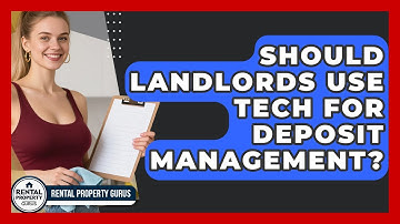 Should Landlords Use Tech For Deposit Management? - Rental Property Gurus