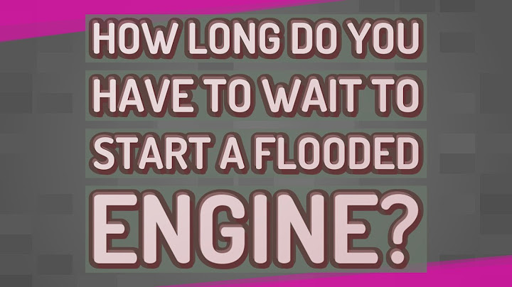 How long do you have to wait to start a flooded engine?