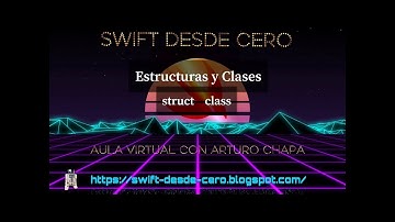 ESTRUCTURAS Y CLASES EN SWIFT | STRUCT | CLASS