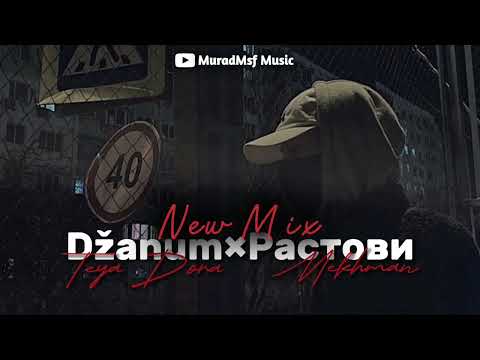 MIX(Teya Dora-Dźanum×Pacтови-Mekhman)   [MuadMsf Music]