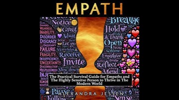 Empath: The Practical Survival Guide For Empaths And The Highly Sensitive Person To Thrive In The