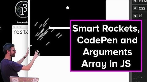 Live Stream #53 - Smart Rockets, CodePen and Arguments Array in JS
