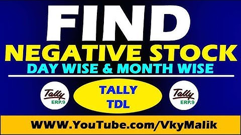 Find Negative Stock Day Wise & Month Wise in Tally ERP 9 | Negative Stock TDL File | Tally TDL
