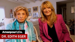 Holocaust Survivor Dr. Edith Eger Tells Her Story | Amanpour and Company