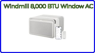 REVIEW (2026): Windmill 8,000 BTU Window AC. ESSENTIAL details.