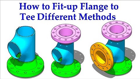 How to Fit up Flange to Tee Different Methods