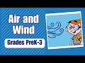 Air and Wind | Kids will Learn About How Wind and Air Affect Weather | Science for Kids