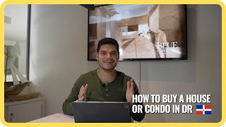 Buying a House or Condo in Dominican Republic (RESALE)