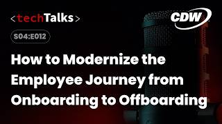 How to Modernize the Employee Journey from Onboarding to Offboarding