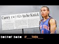 Steph Curry was one year away from being a Knick | If Then