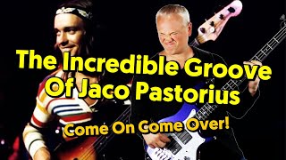 The Amazing Funk Bass Of Jaco Pastorius - Come On Come Over