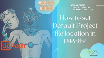 How to set Default UiPath Project file location | UiPath Tutorial for Beginners