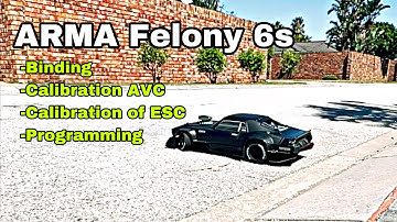 Arma Felony 6s: Binding to the DX3, AVC calibration, ESC programming and Calibration, & slow mo test
